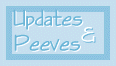 Updates & Peeves